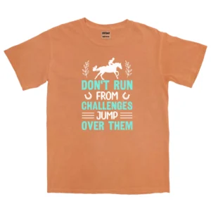 Don’t Run From Challenges Jump Over Them Unisex Comfort Colors T-shirts